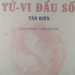 Tử vi đẩu số( tân biên, lập thành, luận đoán