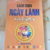 Cách chọn ngày lành  theo nhân gian