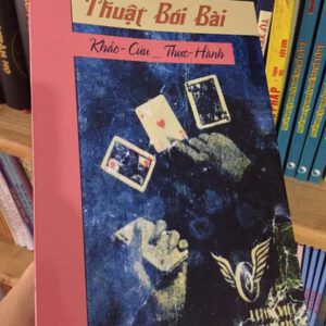 Thuật Bói Bài Khảo Cứu Thực Hành – Linh Việt